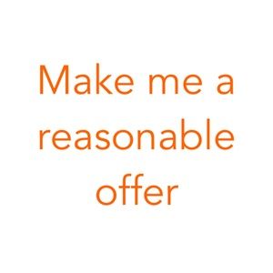 Now accepting reasonable offers